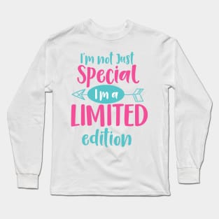 I'm Not Just Special I'm a Limited Edition, Arrow Long Sleeve T-Shirt